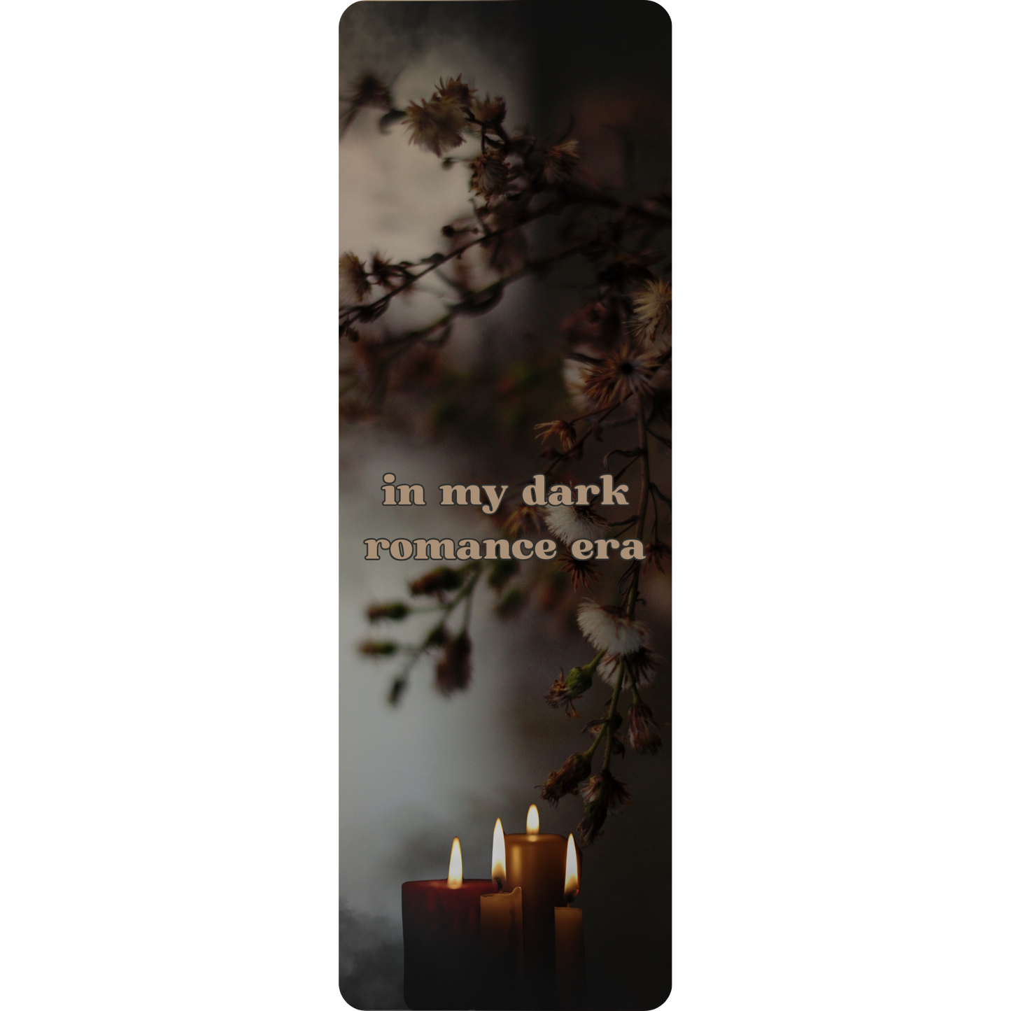 In My Dark Romance Era Bookmark