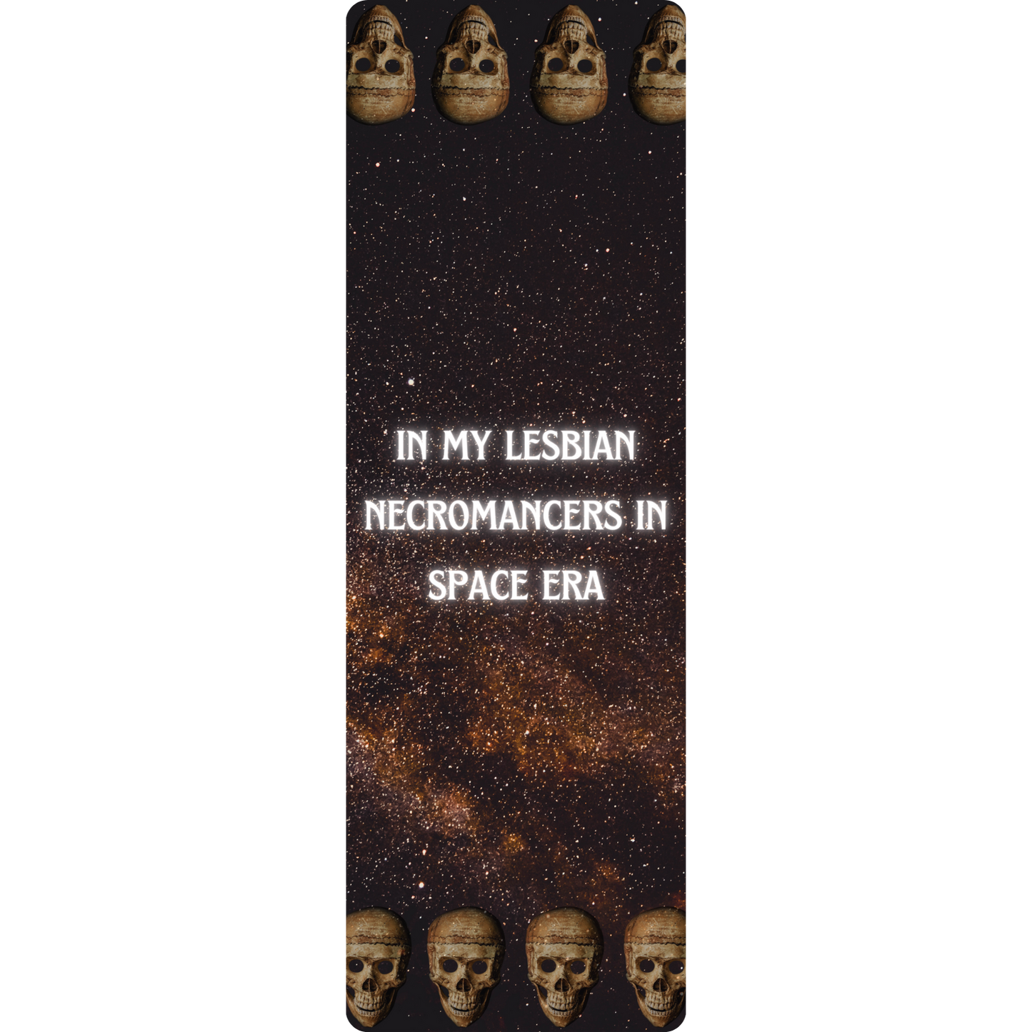 In My Lesbian Necromancers In Space Era Bookmark