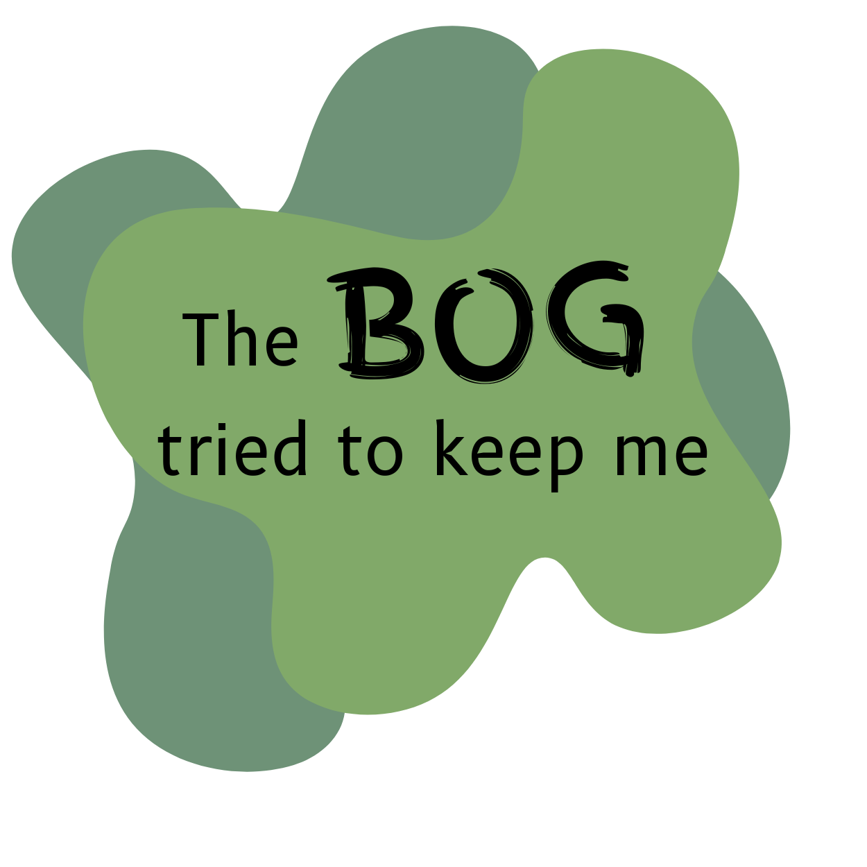 The Bog Tried To Keep Me Sticker