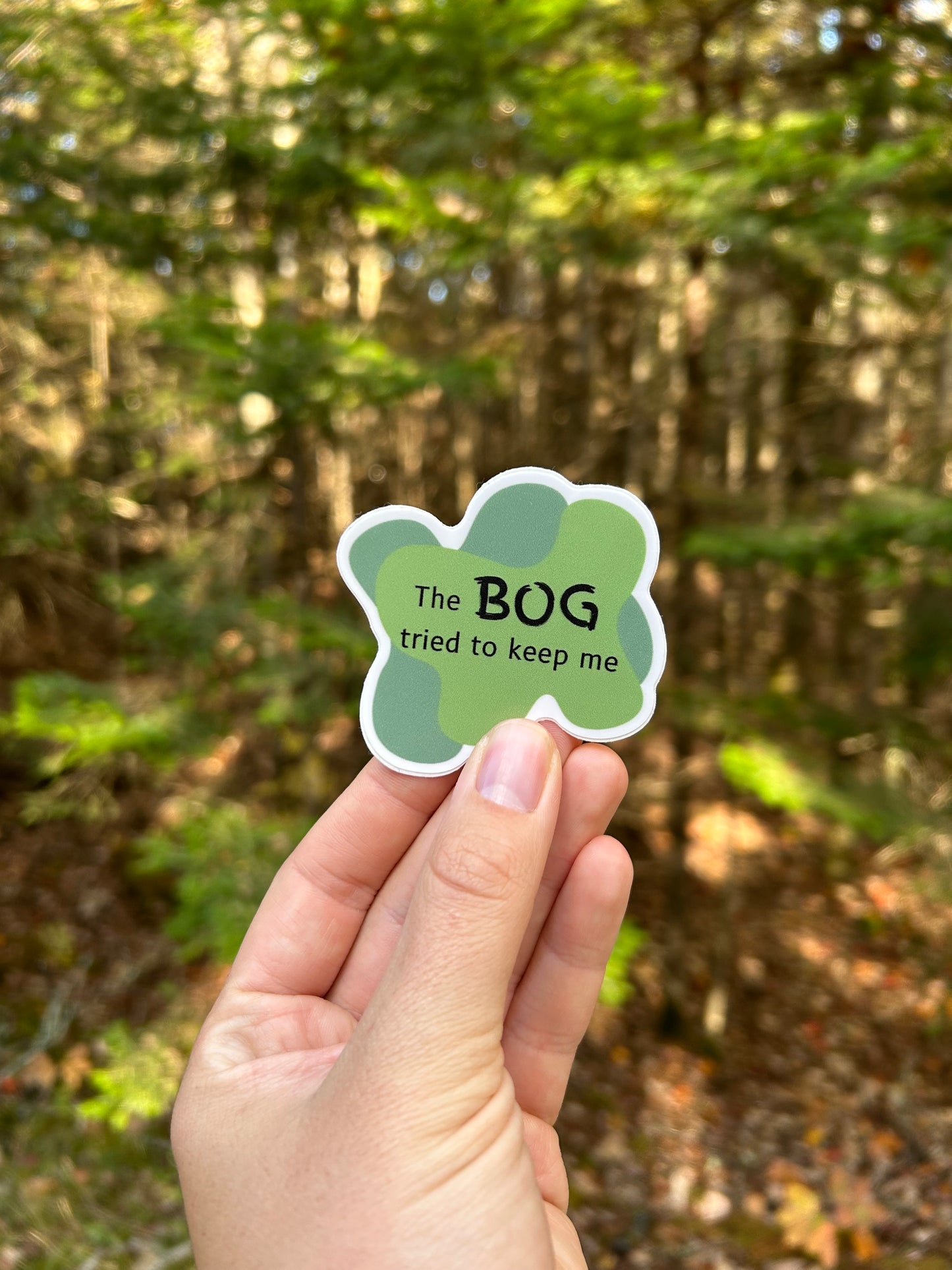 The Bog Tried To Keep Me Sticker