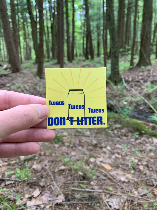 Tweas Don't Litter Sticker